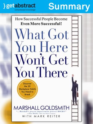 cover image of What Got You Here Won't Get You There (Summary)